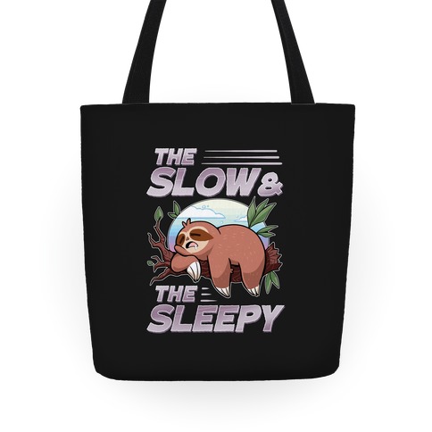 The Slow And The Sleepy Tote