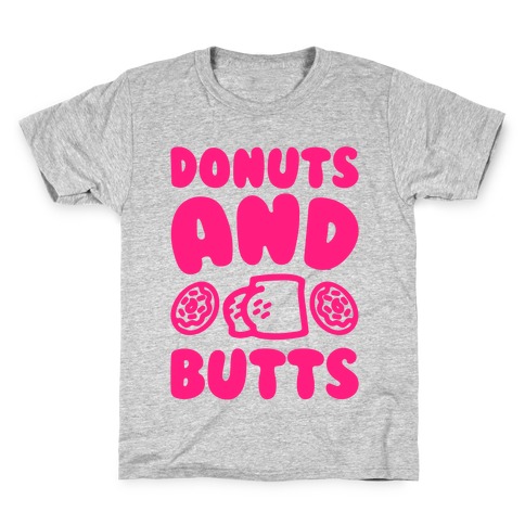 Donuts and Butts Kids T-Shirt