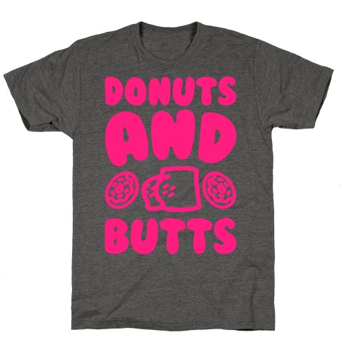 Donuts and Butts T-Shirt