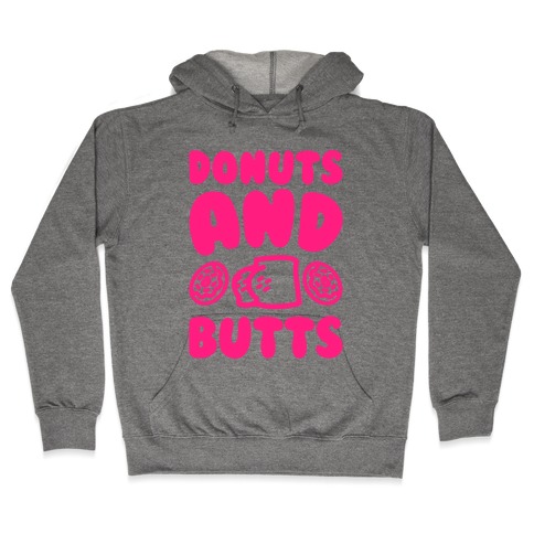 Donuts and Butts Hooded Sweatshirt