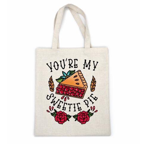 You're My Sweetie Pie Casual Tote