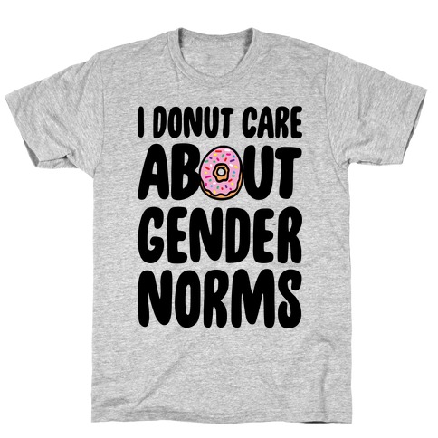 I Donut Care About Gender Norms T-Shirt