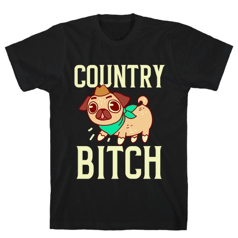 Country Bitch T-Shirt