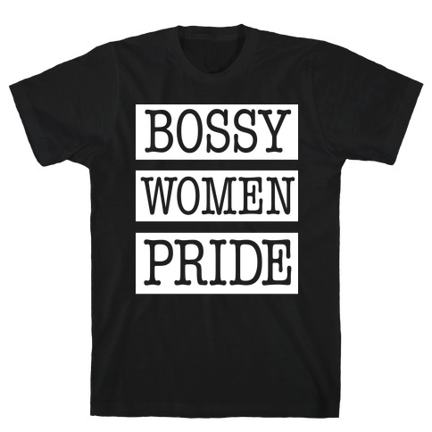 Bossy Women Pride T-Shirt