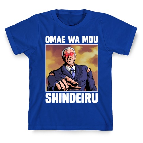 Dark Brandon Omae Wa Mou Shindeiru T-Shirt