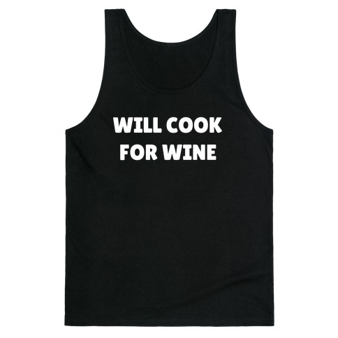 Will Cook For Wine Tank Top