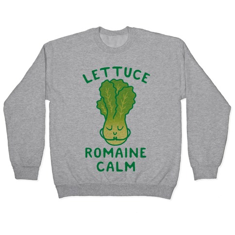 Lettuce Romaine Calm Pullover