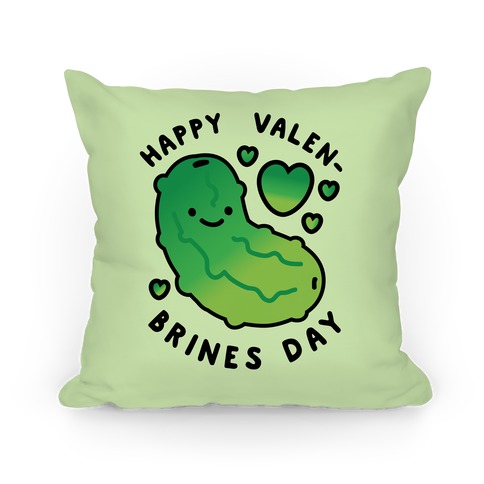 Happy Valen-Brines Day Pillow