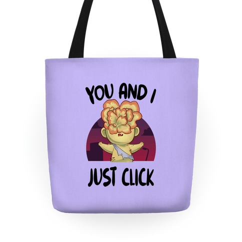 You and I Just Click Tote