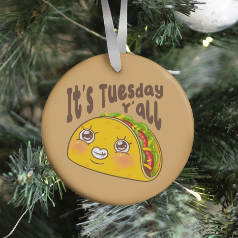 It's Tuesday Y'all Ornament