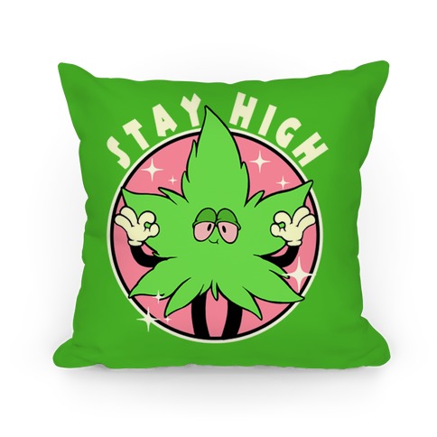 Stay High Pillow