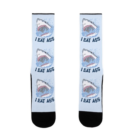 I Eat Ass Shark Sock