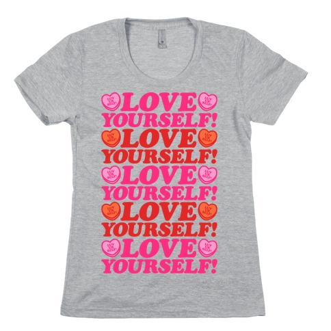 Love Yourself Love Yourself Love Yourself Kat Parody Womens T-Shirt