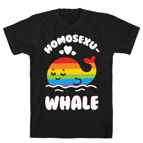 Homosexu-Whale T-Shirt