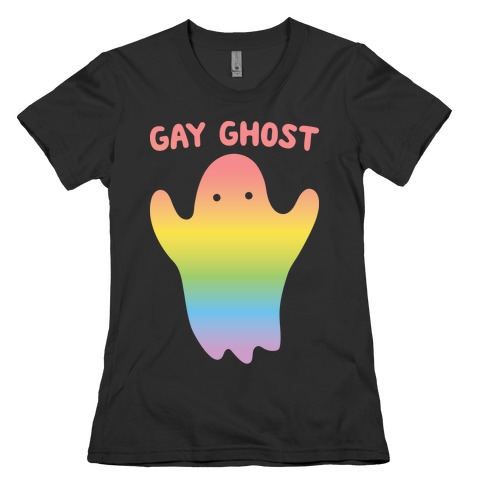 Gay Ghost Womens T-Shirt