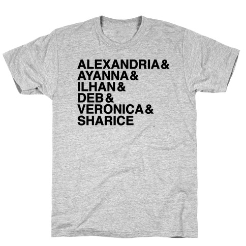 Alexandria & Ayanna & Ilhan & Deb & Veronia & Sharice  T-Shirt