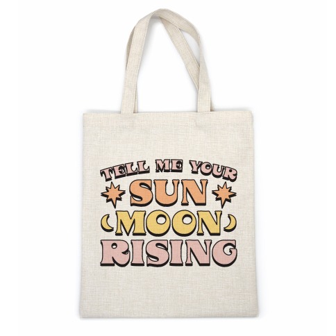 Tell Me Your Sun, Moon, Rising Casual Tote