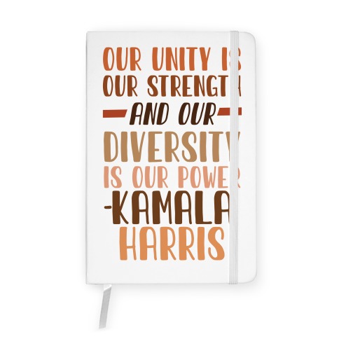 Our Unity is Our Strength And Our Diversity is Our Power Kamala Notebook