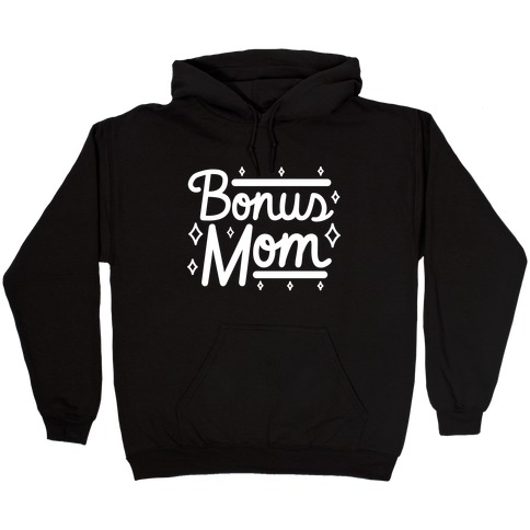 Bonus Mom Hooded Sweatshirt