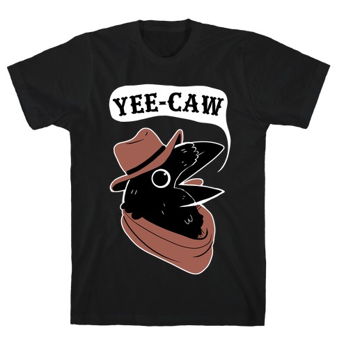 YEE CAW T-Shirt