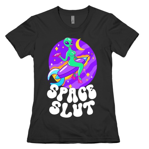 Space Slut Womens T-Shirt