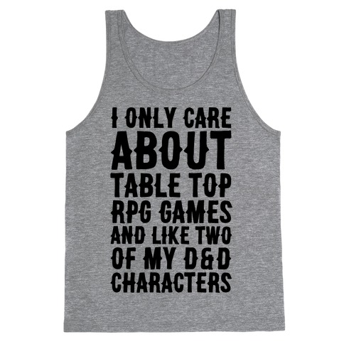 I Only Care About Table Top RPG Games Tank Top