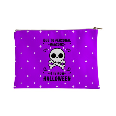 Due To Personal Reasons It Is Now Halloween Skull (Black Text) Accessory Bag