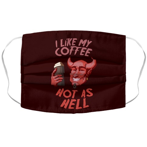 I Like My Coffee Hot As Hell Accordion Face Mask