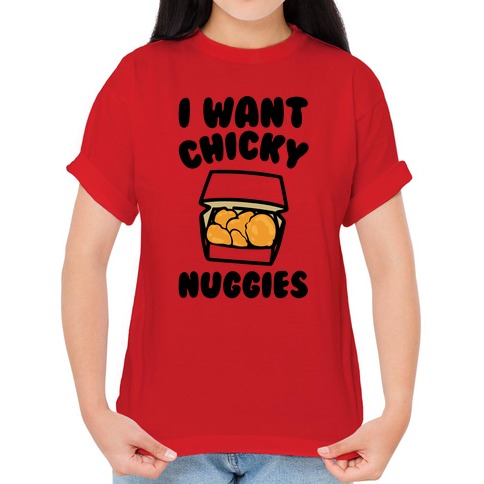 chicky nuggies t shirt