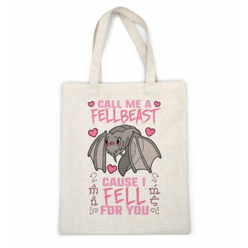 Call Me A Fellbeast Cause I Fell For You Casual Tote