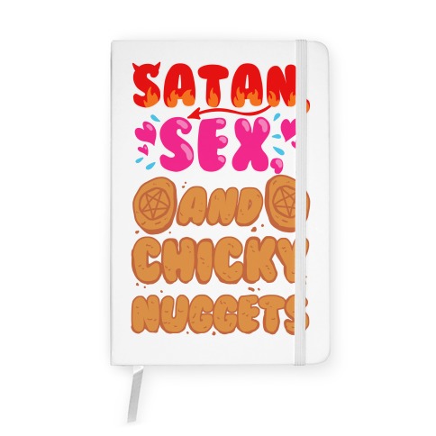 Satan, Sex, and Chicky Nuggets Notebook
