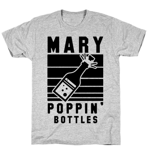 Marry Poppin' Bottles T-Shirt
