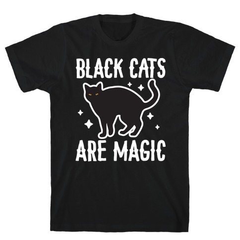 Black Cats Are Magic T-Shirt