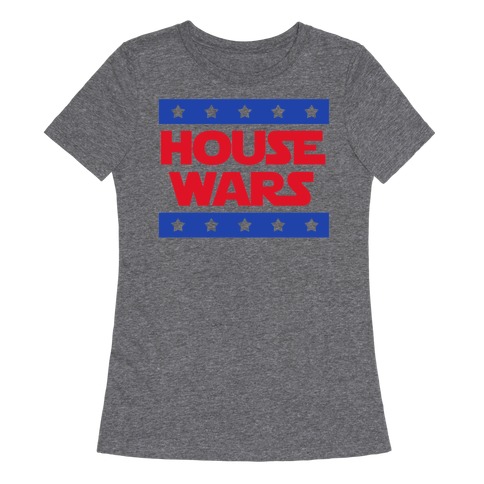 House Wars Womens T-Shirt