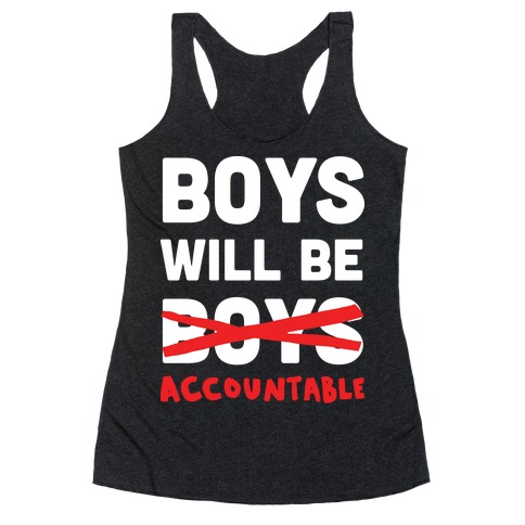 Boys Will Be Accountable Racerback Tank Top