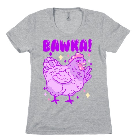 Bawka! Chicken Womens T-Shirt