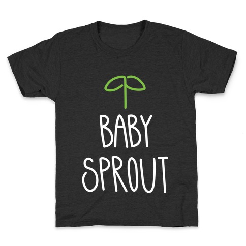 Baby Sprout Kids T-Shirt