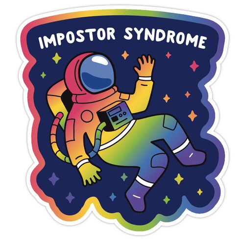 Impostor Syndrome Astronaut Die Cut Sticker