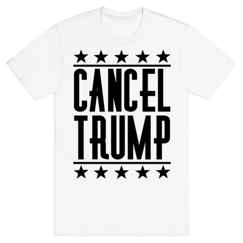 Cancel Trump T-Shirt
