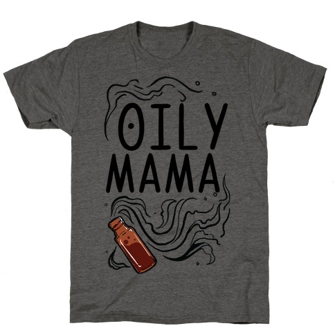 Oily Mama T-Shirt