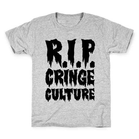 R.I.P. Cringe Culture Kids T-Shirt