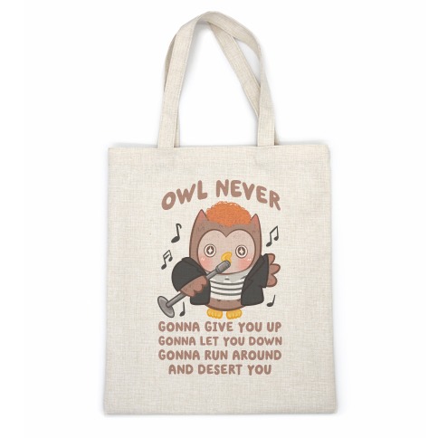 Owl Never Gonna Give You Up Casual Tote