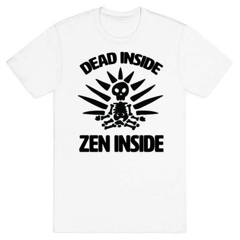 Dead Inside, Zen Inside T-Shirt