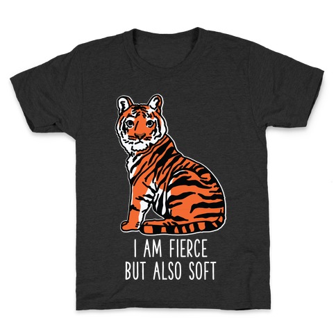 I Am Fierce But Also Soft Kids T-Shirt
