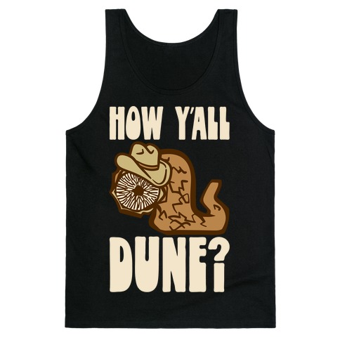 How Y'all Dune Tank Top