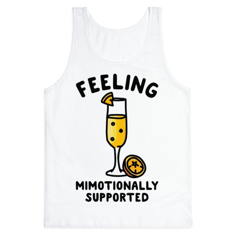 Feeling Mimotionally Supported Tank Top