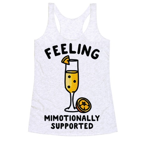 Feeling Mimotionally Supported Racerback Tank Top