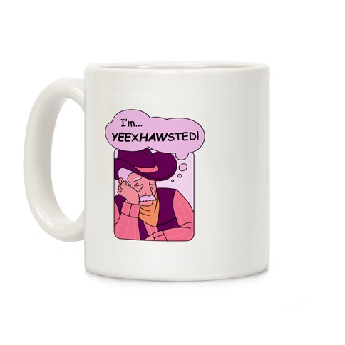 YEExHAWsted (Exhausted Cowboy) Coffee Mug