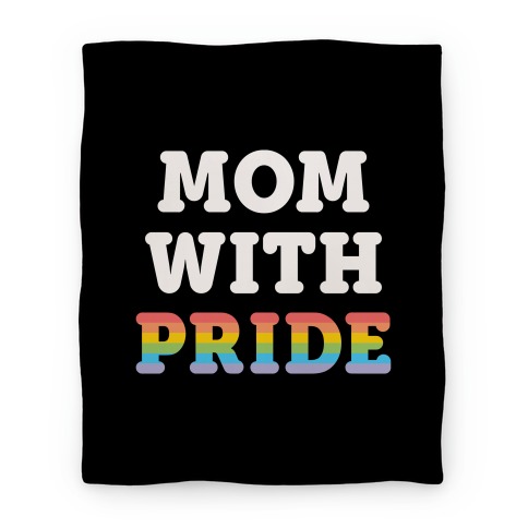 Mom With Pride Blanket