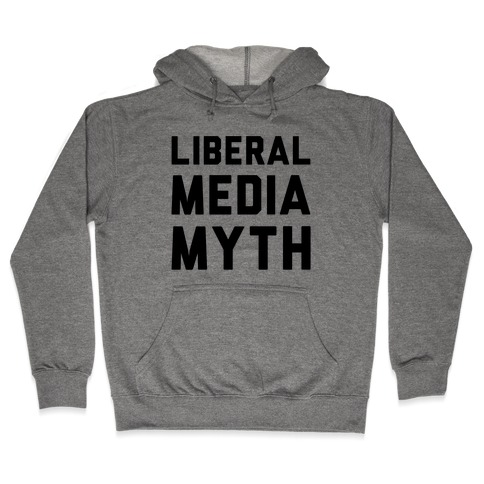 Liberal Media Myth Hooded Sweatshirt